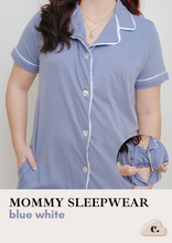 Load image into Gallery viewer, Mommy Sleepwear - BLUE WHITE
